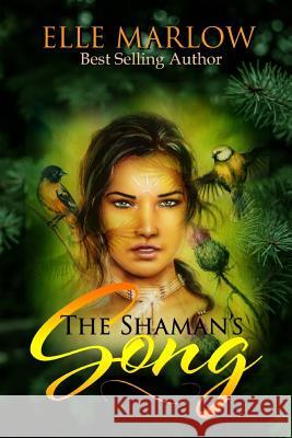 The Shaman's Song R. C. Matthews Elle Marlow 9781794085534 Independently Published