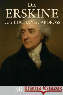 Die Erskine von Buchan und Cardross: Historische Familien von Schottland 23 Michael Pick 9781794091139