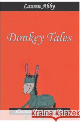 Donkey Tales Lauren Abby 9781794091832 Independently Published