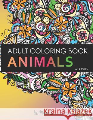 Animals - Adult Coloring Book Malinary 9781794094376 Independently Published