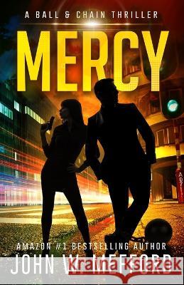 Mercy John W. Mefford 9781794123687 Independently Published