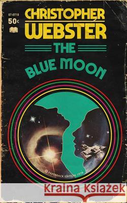 The Blue Moon Christopher David Webster 9781794128217