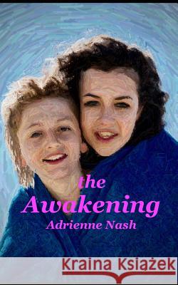 The Awakening Adrienne Nash 9781794147089 Independently Published