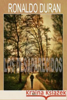 Los Desaparecidos Juan Carlos Garci Ronaldo Duran 9781794153677 Independently Published