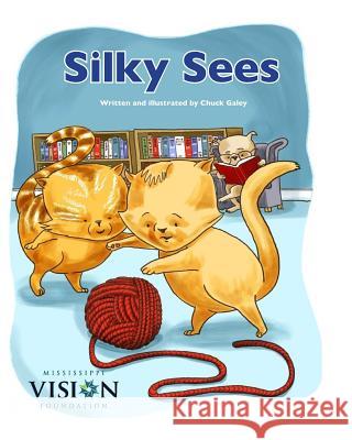 Silky Sees Chuck Galey 9781794170384