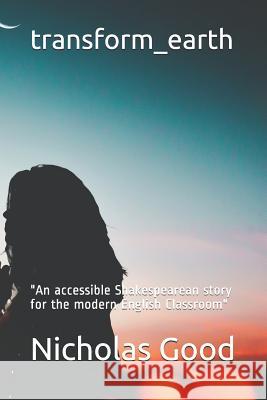 Transform Earth Nicholas Good 9781794182660 Independently Published