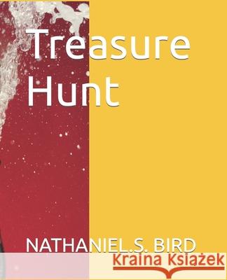 Treasure Hunt Nathaniel S. Bird 9781794186552 Independently Published