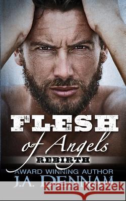 Flesh of Angels - Rebirth: 2nd Edition J. a. Dennam 9781794218208