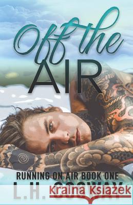 Off the Air L. H. Cosway 9781794233430 Independently Published