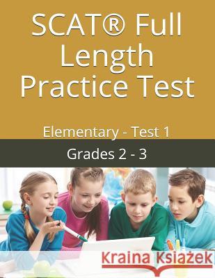 SCAT(R) Full Length Practice Test: Elementary - Test 1 Talented Youth Resources 9781794235120 Independently Published