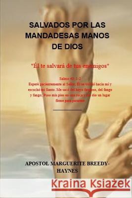 Salvados Por Las Mandadesas Manos de Dios Marguerite Breedy-Haynes 9781794240483 Independently Published