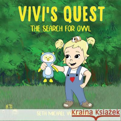 Vivi's Quest: The Search for Owl Seth Michael Weissman 9781794244948 Independently Published