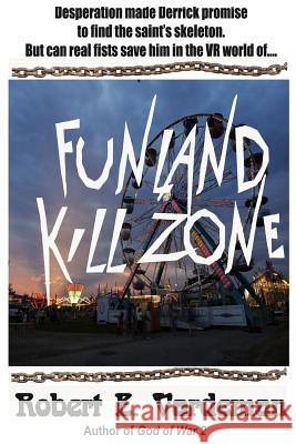 Funland Kill Zone: Virtual Reality Private Investigator Robert E. Vardeman 9781794247017