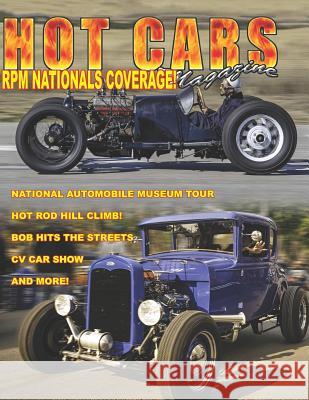 HOT CARS Magazine: RPM Nationals Coverage! Roy R. Sorenson 9781794258648 Independently Published