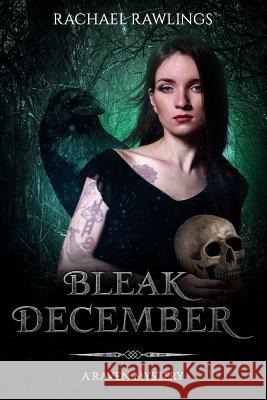 Bleak December: A Raven Mystery Rachael Rawlings 9781794260795