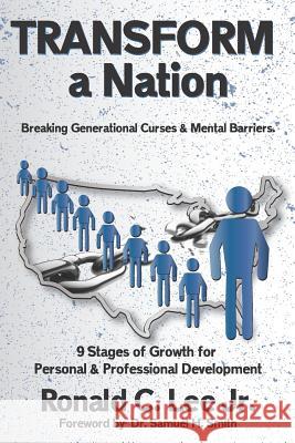 TRANSFORM A Nation: Reversing Generational Curses and Mental Barriers Smith, Samuel 9781794263246 Independently Published