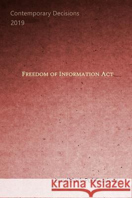 Freedom of Information ACT Landmark Publications 9781794289789 Independently Published