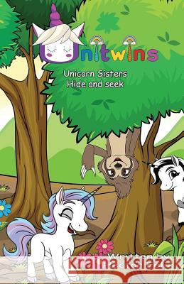 Unitwins: Unicorn Sisters Hide and Seek Hector Feli Hector Manuel Feli 9781794303188 Independently Published