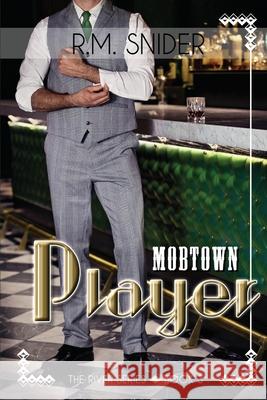 Mobtown Player R. M. Snider 9781794303270 Independently Published