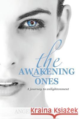 The Awakening Ones: A journey to enlightenment Christi, Angelica 9781794306813