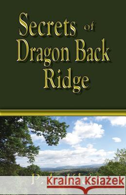 Secrets of Dragon Back Ridge P. L. Klein 9781794308169 Independently Published