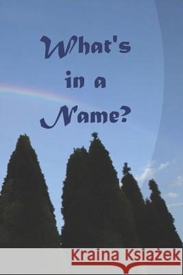 What's in a Name? Dearborn Public Library 9781794310155 Independently Published