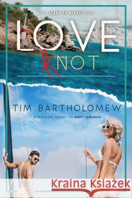 Love Knot Tim Bartholomew 9781794324572 Independently Published