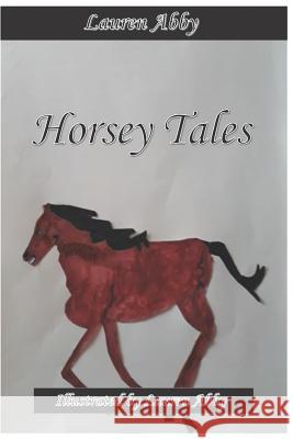 Horsey Tales Lauren Abby 9781794351813