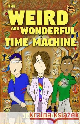 The Weird and Wonderful Time Machine Jeff Landry 9781794351912