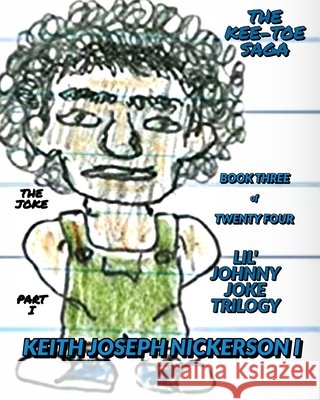 Kee - Toe Saga: Book Three of Twenty Four Carolyn Ann LeBlanc Wayne Shockley Jacoby Gerard Guidry 9781794369900 Independently Published