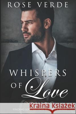 Whispers of Love Rose Verde 9781794377110 Independently Published