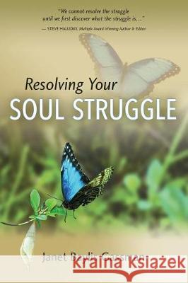 Resolving Your Soul Struggle Janet Baylis Gassman 9781794389755