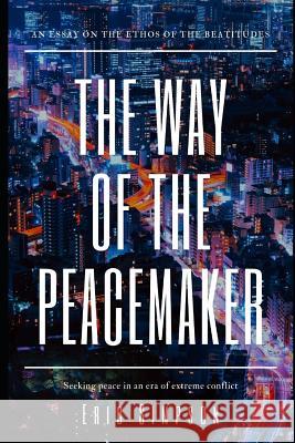 The Way of the Peacemaker Eric Simpson 9781794390683