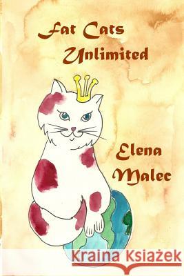 Fat Cats Unlimited Elena Malec 9781794395596 Independently Published