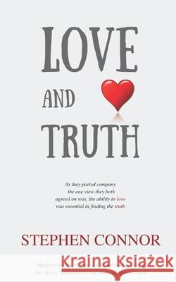 Love and Truth Stephen Connor 9781794401907