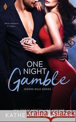 One Night Gamble Katherine Garbera 9781794405912 Independently Published
