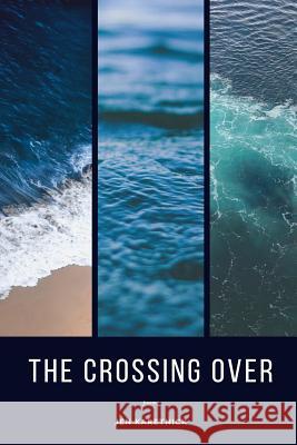 The Crossing Over Jen Karetnick 9781794439276 Independently Published