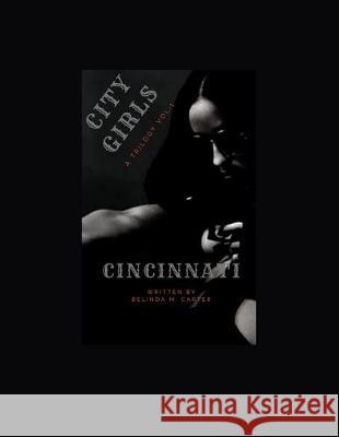 CITY GIRLS a Trilogy Vol. 1: Cincinnati Daia Kenyon Harper Belinda Malaque Carter 9781794439696