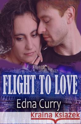 Flight to Love: Runaway Mom Edna Curry 9781794449077