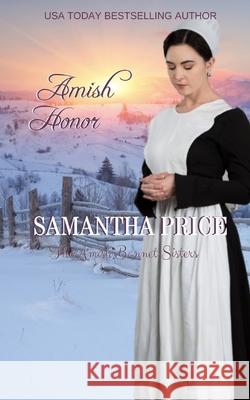 Amish Honor: Amish Romance Samantha Price 9781794456761