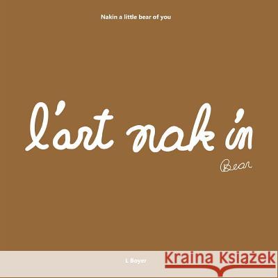 L'Art Nak in Loic Boyer 9781794488281 Independently Published