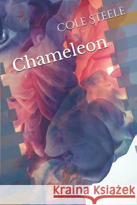 Chameleon Cole Steele 9781794492677 Independently Published
