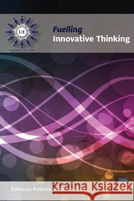 Fuelling Innovative Thinking Professor Mohamed Zairi 9781794492851 Independently Published