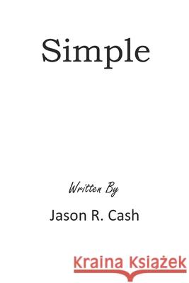 Simple Jason R. Cash 9781794499423