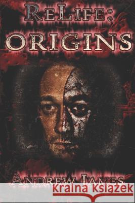 Relife: Origins Andrew James 9781794501102 Independently Published