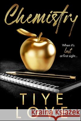 Chemistry Tiye Love 9781794509405 Independently Published