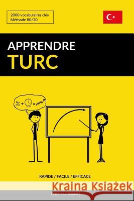 Apprendre le turc - Rapide / Facile / Efficace: 2000 vocabulaires clés Languages, Pinhok 9781794511521 Independently Published