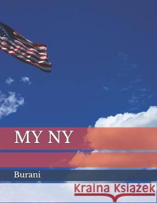 My NY Burani 9781794535107 Independently Published