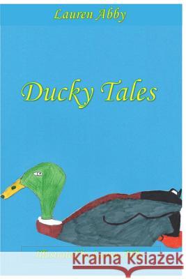 Ducky Tales Lauren Abby 9781794541863 Independently Published