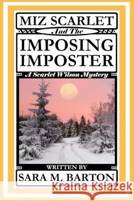 Miz Scarlet and the Imposing Imposter Sara M. Barton 9781794544710 Independently Published